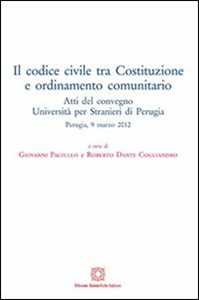 Il codice civile tra Costituzione e ordinamento comunitario