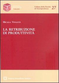 La retribuzione di produttività - Micaela Vitaletti - copertina