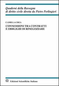 Connessioni tra contratti e obblighi di rinegoziare - Camilla Crea - copertina