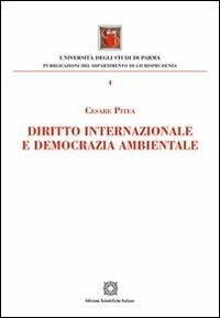 Diritto internazionale e democrazia ambientale - Cesare Pitea - copertina
