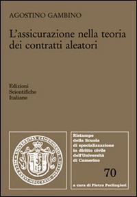 L'assicurazione nella teoria dei contratti aleatori - Agostino Gambino - copertina