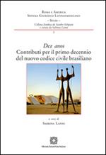 Dez anos. Contributi per il primo decennio del nuovo codice civile brasiliano