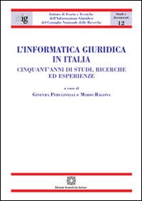 L'informatica giuridica in Italia. Cinquant'anni di studi, ricerche ed esperienze - copertina