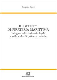 Il delitto di pirateria marittimo - Riccardo Vuosi - copertina