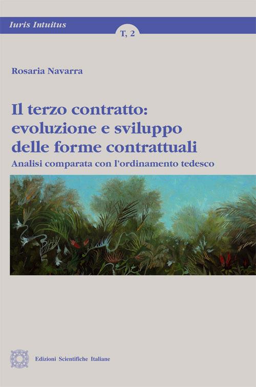 Il terzo contratto. Evoluzione e sviluppo delle forme contrattuali - Rosaria Navarra - copertina