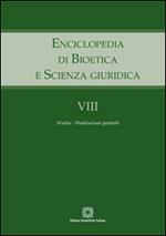 Enciclopedia di bioetica e scienza giuridica. Vol. 8: Madre-mutilazioni genitali.