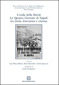 L' onda della libertà. Le Quattro Giornate di Napoli tra storia, letteratura e cinema - copertina