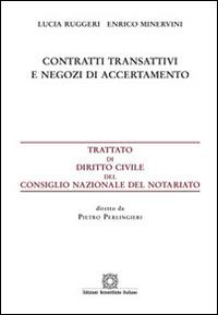 Contratti transattivi e negozi di accertamento - Lucia Ruggeri,Enrico Minervini - copertina