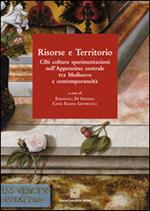 Risorse e territorio. Cibi, culture e sperimentazioni nell'Appennino centrale tra Medioevo e contemporaneità