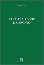 Alea tra legge e mercato