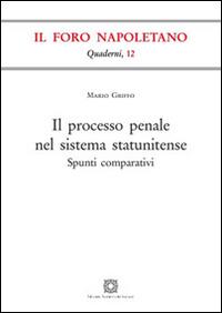 Il processo penale nel sistema statunitense - Mario Griffo - copertina