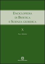 Enciclopedia di bioetica e scienza giuridica. Vol. 10: Pace. Robotica.
