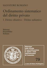 Ordinamento sistematico del diritto privato. Vol. 2: Diritto obiettivo. Diritto subiettivo - Salvatore Romano - copertina