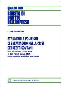 Strumenti e politiche di salvataggio nella crisi dei debiti sovrani - Luigi Scipione - copertina