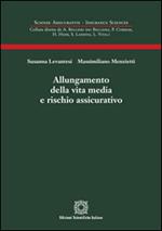 Allungamento della vita media e rischio assicurativo