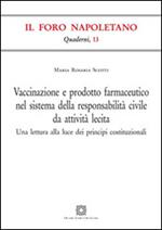 Vaccinazione e prodotto farmaceutico nel sistema della responsabilità civile da attività lecita. Una lettura alla luce dei principi costituzionali