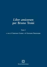 Liber amicorum per Bruno Troisi. Vol. 1 - copertina