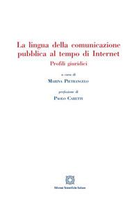 La lingua della comunicazione pubblica al tempo di internet. Profili giuridici - copertina