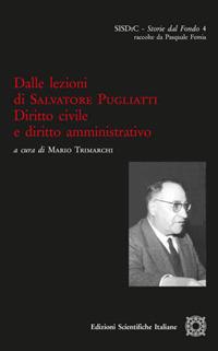 Dalle lezioni di Salvatore Pugliatti. Diritto civile e diritto amministrativo - copertina