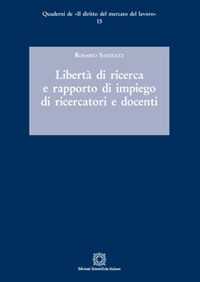 Libertà di ricerca e rapporto di impiego di ricercatori e docenti