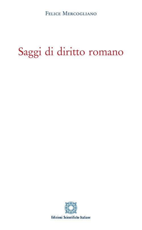 Saggi di diritto romano - Felice Mercogliano - copertina