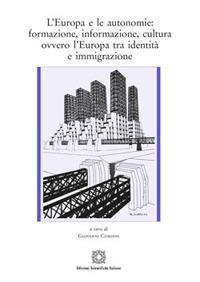 L' Europa e le autonomie: formazione, informazione, cultura ovvero l'Europa tra identità e immigrazione - copertina