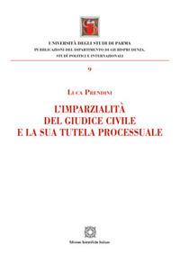 L'imparzialità del giudice civile e la sua tutela processuale - Luca Prendini - copertina