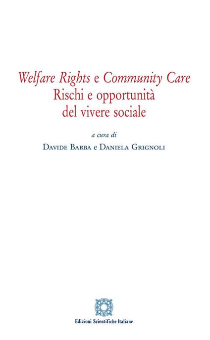 Welfare rights e community care. Rischi e opportunità del vivere sociale - copertina