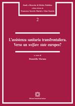 L'assistenza sanitaria transfrontaliera. Verso un welfare state europeo?