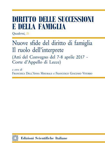 Nuove sfide del diritto di famiglia. Il ruolo dell'interprete. Atti del convegno (Lecce, 7-8 aprile 2017) - copertina