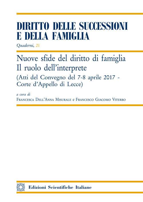 Nuove sfide del diritto di famiglia. Il ruolo dell'interprete. Atti del convegno (Lecce, 7-8 aprile 2017) - copertina