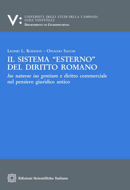 Il sistema «esterno» del diritto romano - Leonid L Kofanov,Osvaldo Sacchi - copertina