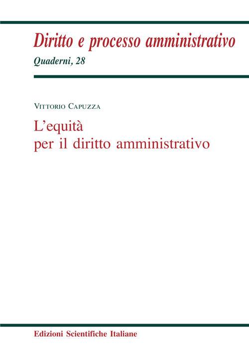 L'equità per il diritto amministrativo - Vittorio Capuzza - copertina