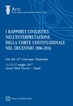 I rapporti civilistici nell'interpretazione della Corte costituzionale nel decennio 2006-2016
