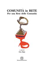 Comunità in rete. Per una rete delle comunità