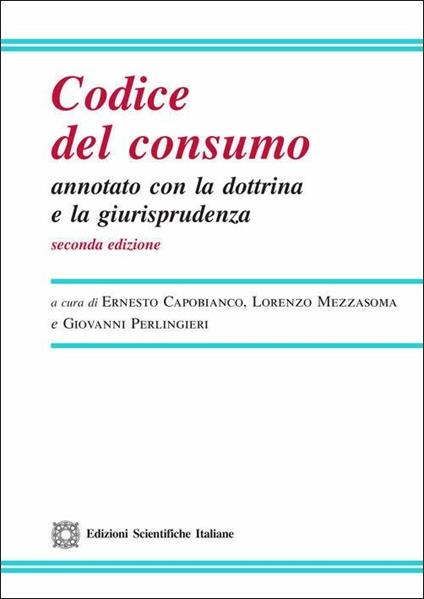 Codice del consumo annotato con la dottrina e la giurisprudenza - copertina