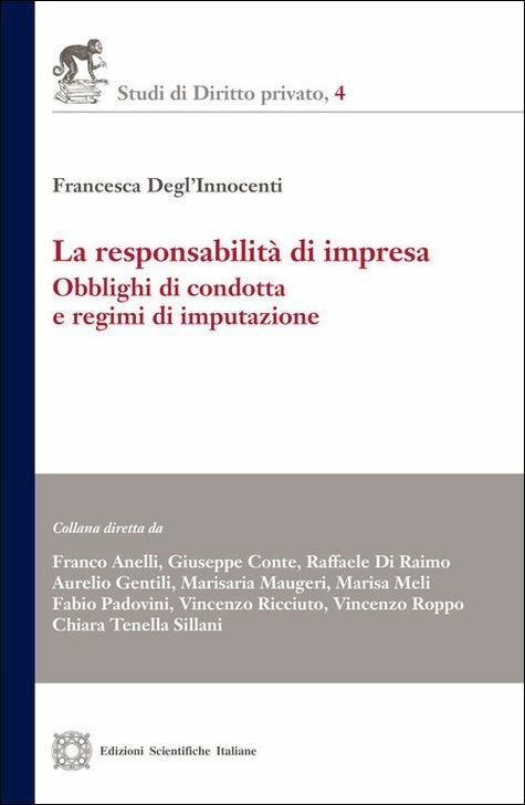 La responsabilità di impresa. Obblighi di condotta e regimi di imputazione - Francesca Degl'Innocenti - copertina