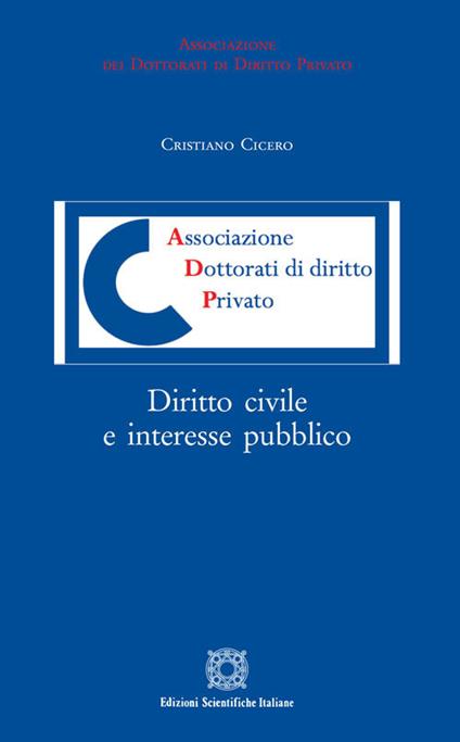 Diritto civile e interesse pubblico - Cristiano Cicero - copertina