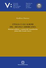 L' Italia e gli albori del secolo americano