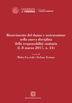 Risarcimento del danno e assicurazione nella nuova disciplina della responsabilità sanitaria (l. 8 marzo 2017, n. 24)