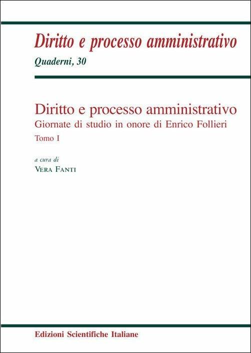 Diritto e processo amministrativo. Giornate di studio in onore di Enrico Follieri - copertina