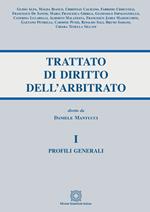 Trattato di diritto dell'arbitrato. Vol. 1: Profili generali.