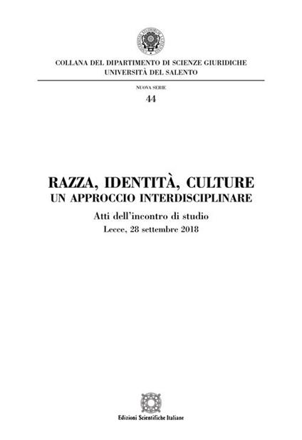 Razza, identità, culture. Un approccio interdisciplinare. Atti dell'Incontro di studio (Lecce, 28 settembre 2018) - copertina
