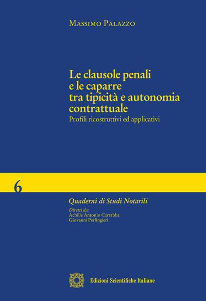 Le clausole penali e le caparre tra tipicità e autonomia contrattuale - Massimo Palazzo - copertina