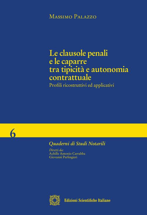 Le clausole penali e le caparre tra tipicità e autonomia contrattuale - Massimo Palazzo - copertina