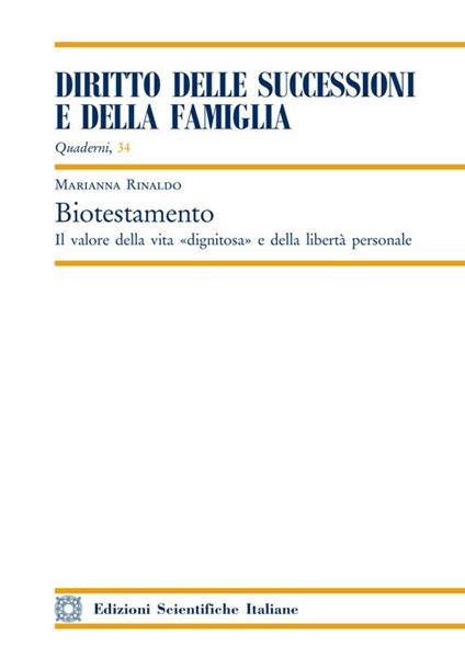 Biotestamento. Il valore della vita «dignitosa» e della libertà personale - Marianna Rinaldo - copertina