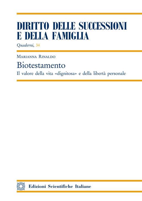 Biotestamento. Il valore della vita «dignitosa» e della libertà personale - Marianna Rinaldo - copertina