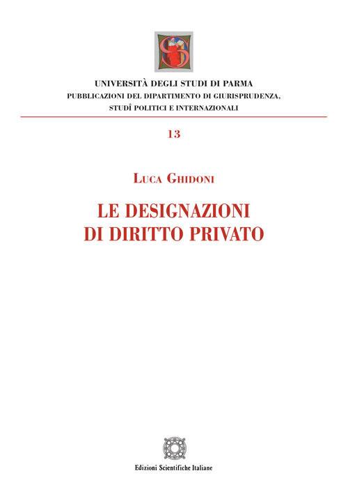 La designazioni di diritto privato - Luca Ghidoni - copertina