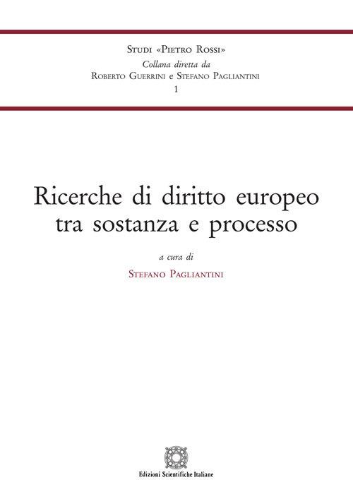 Ricerche di diritto europeo tra sostanza e processo - copertina