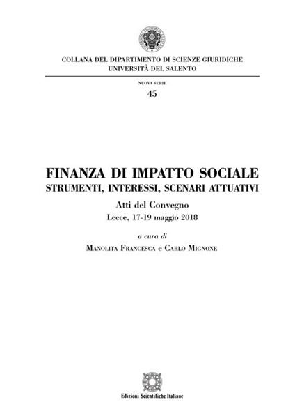 Finanza di impatto sociale. Strumenti, interessi, scenari attuativi. Atti del Convegno (Lecce, 17-19 maggio 2018) - copertina